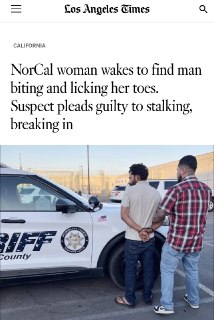 Мужчина проник в дом девушки в Калифорнии и начал обсасывать её пальцы ног